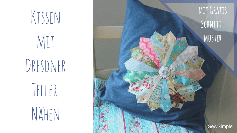 Anleitung: Kissen mit Dresdner Teller nähen | Freebie