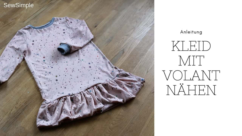 Schnell & einfach: Kleid mit Volant nähen | Rüschen-Saum