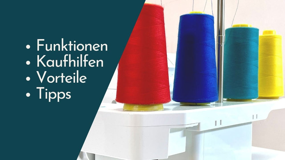 Overlock Nähmaschine kaufen: Alle Tipps und Infos auf einen Blick