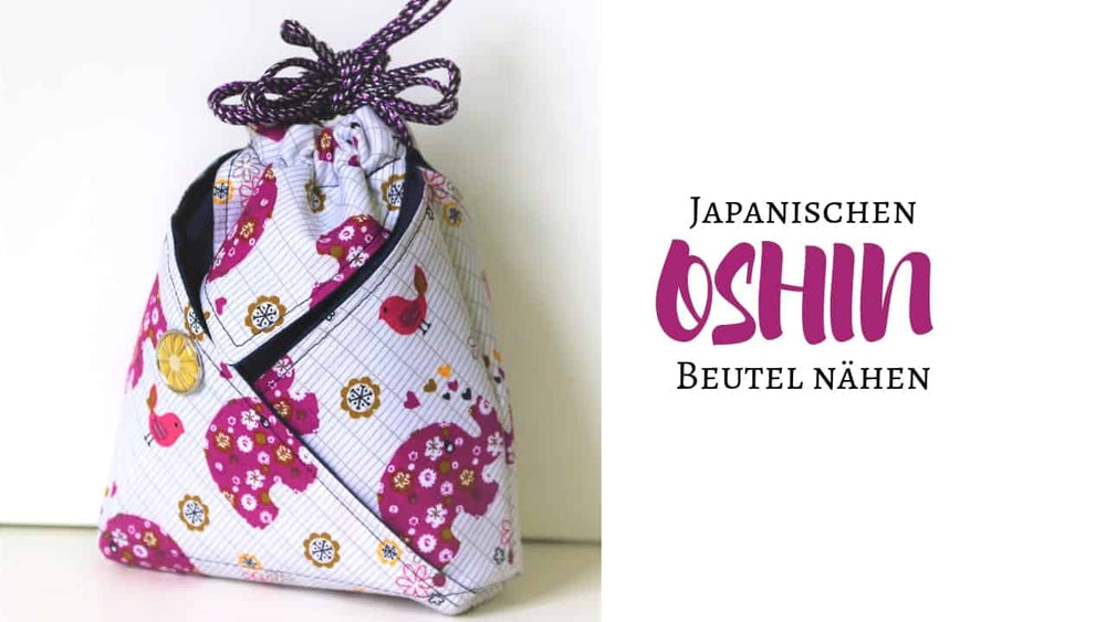Einfach raffiniert: Japanischen Oshin Beutel nähen