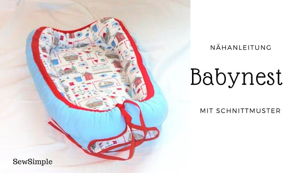 Babynest nähen mit Nähanleitung: Blitzschnelles Schnittmuster