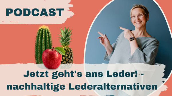 #155: Jetzt geht's ans Leder! - nachhaltige Lederalternativen mit Benjamin Itter (Lebenskleidung)