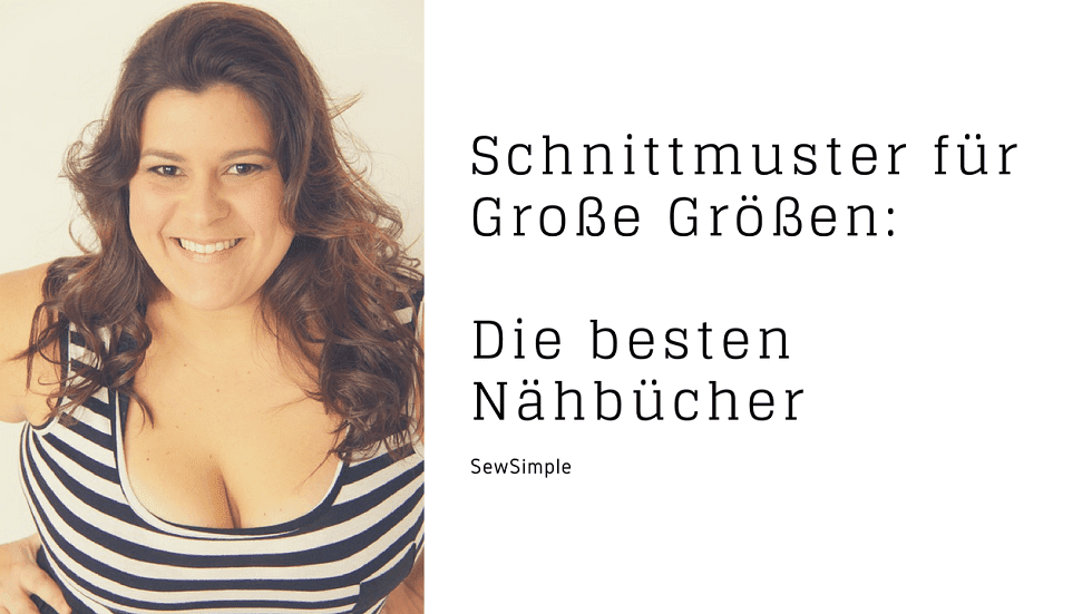 Nähbücher für große Größen: Eine Liste (Bonus: DVDs zum Thema "Passform")