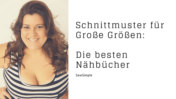 Nähbücher für große Größen: Eine Liste (Bonus: DVDs zum Thema "Passform")
