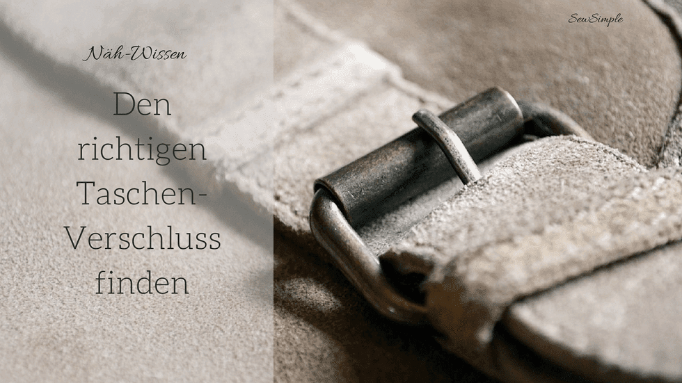 Die wichtigsten Taschenverschluss-Arten und wie du den richtigen findest
