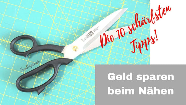 Geld sparen beim Nähen: Die 10 besten Tipps