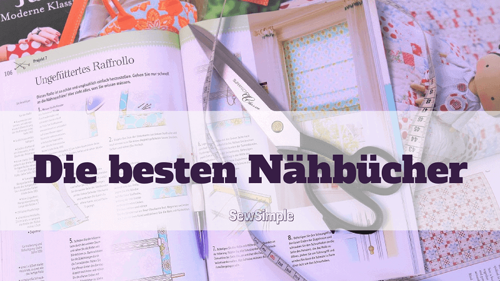 Bücher zum Nähen lernen: Die besten Nähbücher für Anfänger
