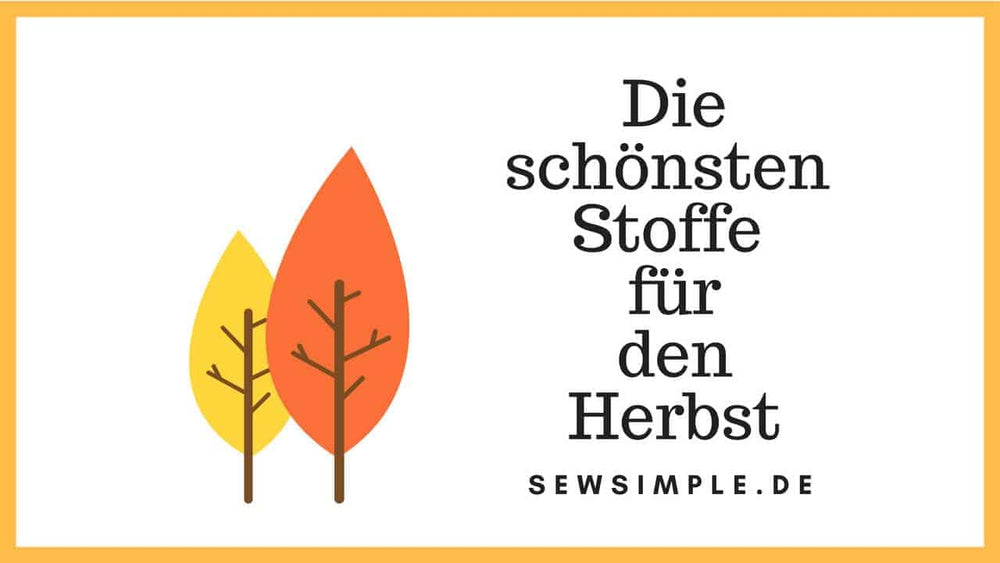 Die schönsten Stoffe für den Herbst