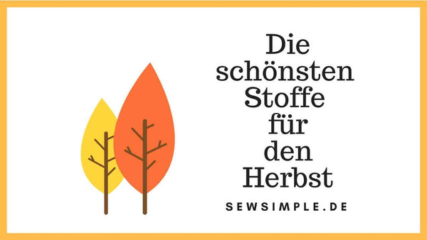 Die schönsten Stoffe für den Herbst
