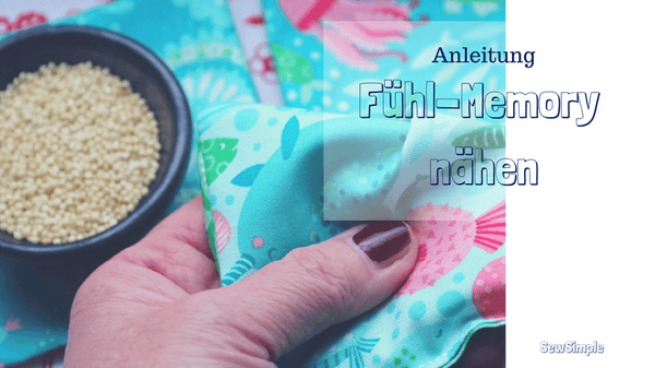 Fühl-Memory nähen: Pädagogisch wertvolle Anleitung für Fühlsäckchen