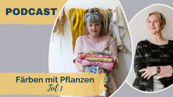 #149: Färberpflanzen für Garten, Terrasse oder Balkon; Gast: Elke von Flora und Farbe