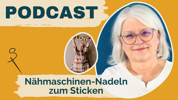 #90: Die richtige Nähmaschinen-Nadel zum Sticken mit Näh- und Stickmaschine – Gast: Petra Donath (Schmetz)