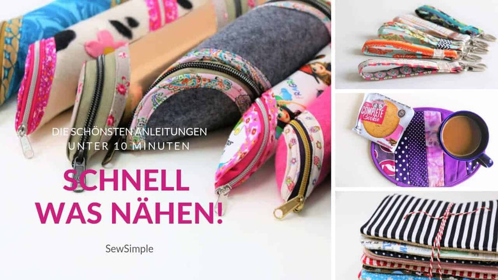 Schnell was nähen: Die 18 schönsten Anleitungen unter 10 Minuten