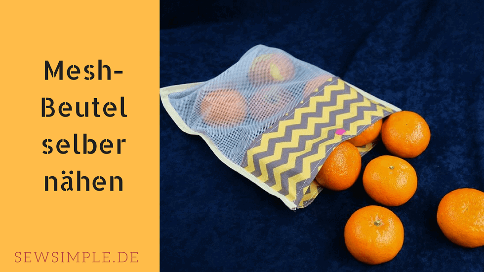 Mesh Beutel selber nähen: Eine clevere Idee