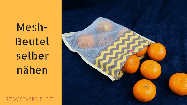 Mesh Beutel selber nähen: Eine clevere Idee