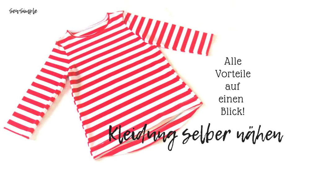 Kleidung selber nähen: Alle Vorteile auf einen Blick!