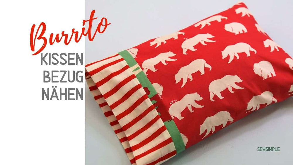 Burrito Kissenhülle nähen: Perfekt für Stoffreste