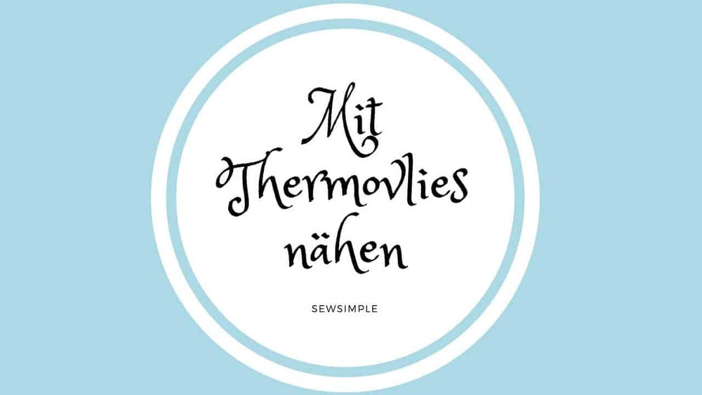 Näh-Wissen: Mit Thermovlies nähen | Test und Erfahrung