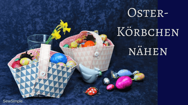 Osterkörbchen nähen: Einfache Bilderanleitung