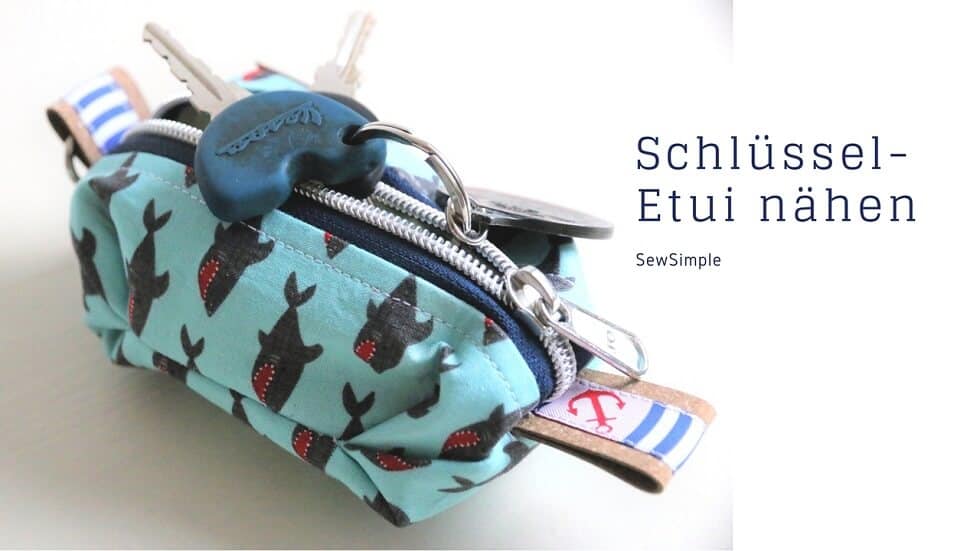 Schlüsseletui nähen: Schnelle Anleitung (ohne viel Aufwand)