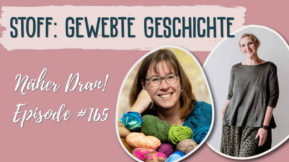 #165: Stoff - gewebte Geschichte (Gast: Textilrestauratorin Christine Ziegler)