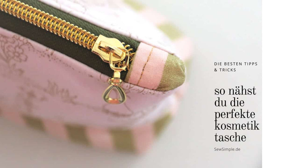 Die perfekte Kosmetiktasche nähen: 10 geniale Tricks