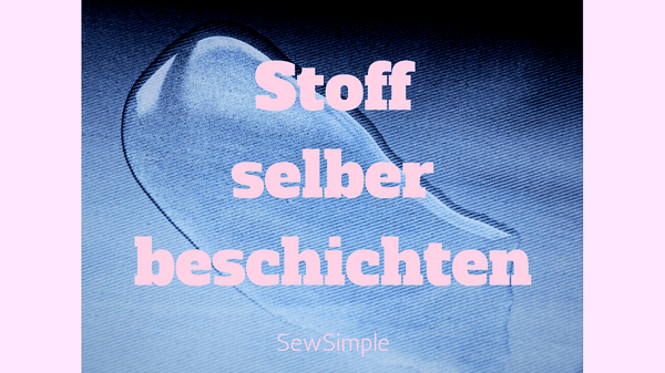 Stoff selber beschichten – so geht's super leicht (mit TEST)