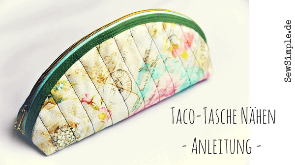 Taco-Tasche nähen: Anleitung (kein Schnittmuster nötig)