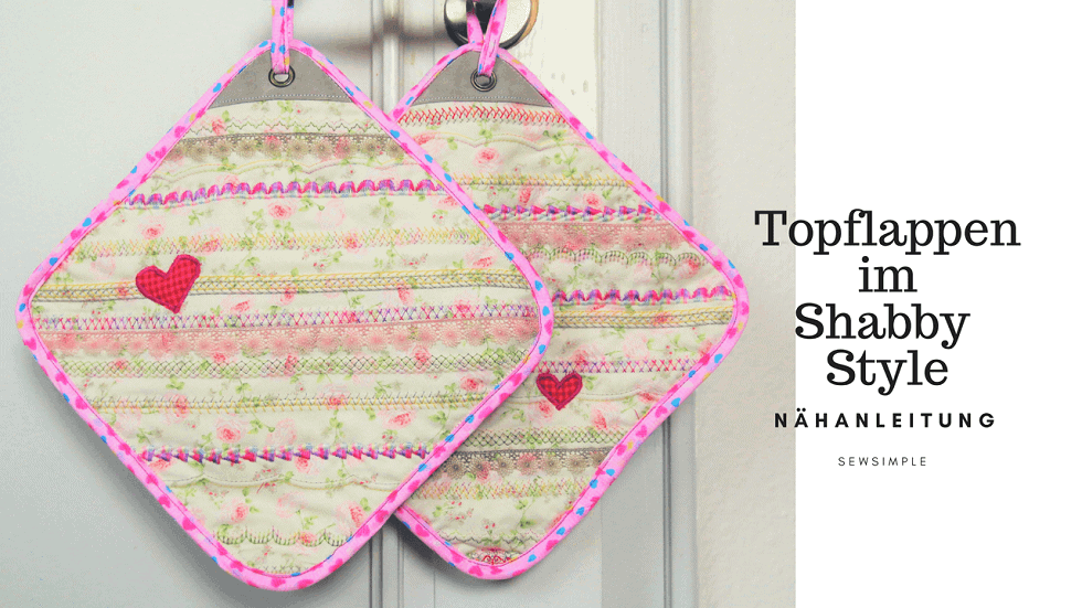 Nähanleitung: Topflappen im Shabby Style