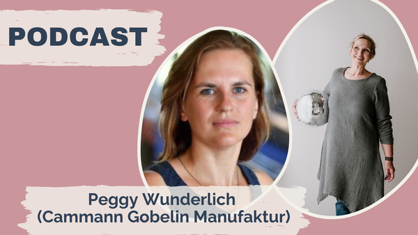 #158: Historisch gewebt mit Peggy Wunderlich (Cammann Gobelin Manufaktur)
