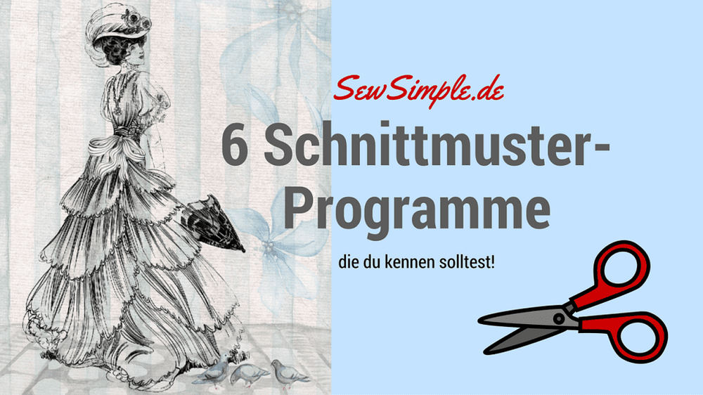 6 Schnittmuster-Programme, die du kennen solltest | Schnittmuster-Software