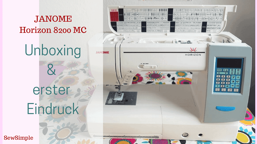 Unboxing und erster Eindruck: Janome Horizon 8200 Memory Craft