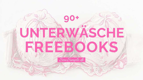 Unterwäsche nähen: Große Freebook-Sammlung