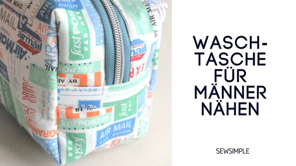 Waschtasche für Männer nähen: So wird's gemacht!