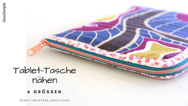 Tablet Tasche nähen: Anleitung für eine Tablet-Hülle