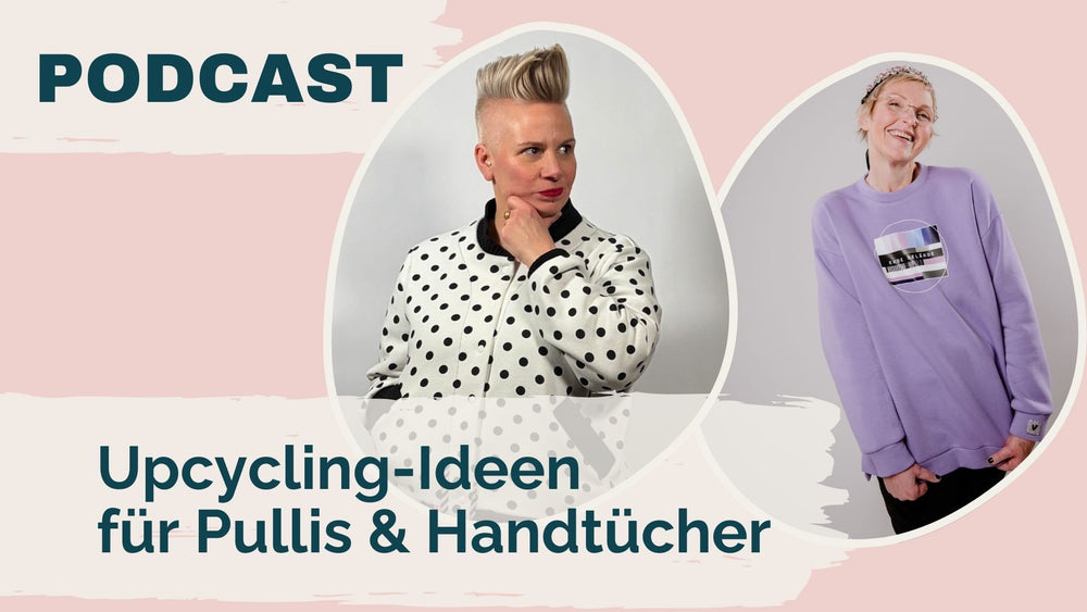 #144: Upcycling-Ideen für Pullis und Handtücher – mit Petra Bond