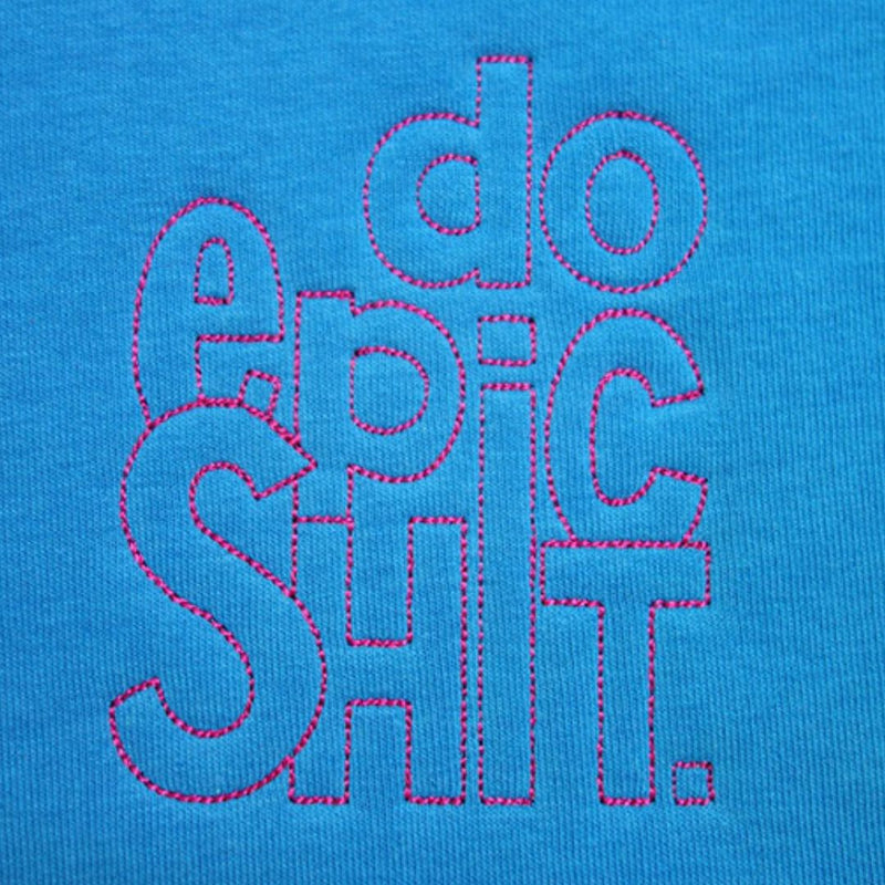Digitale Stickdatei "Do epic Shit"