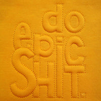 Digitale Stickdatei "Do epic Shit"