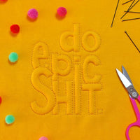 Digitale Stickdatei "Do epic Shit"
