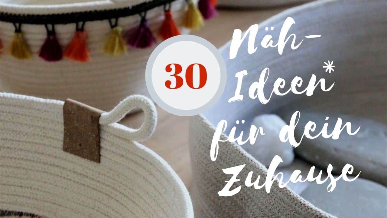Nähen für dein Zuhause: Noch schöner wohnen mit diesen 30 Näh-Ideen