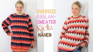 Oversize Raglan-Sweater nähen: Anleitung mit Schnittmuster (Kjella)