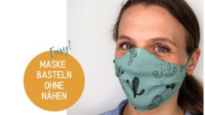 Maske basteln ohne Nähen: Mundschutz in 2 Minuten selber machen
